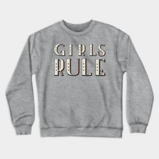 Girls Rule Crewneck Sweatshirt